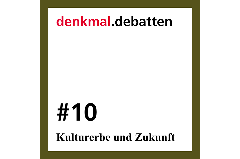 #10: Kulturerbe und Zukunft