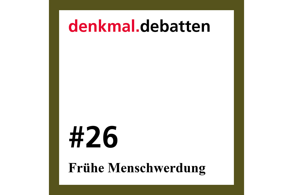 #26: Frühe Menschwerdung