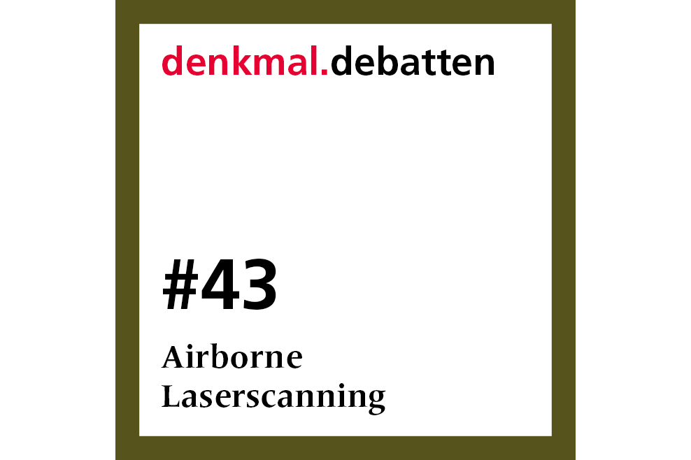 denkmal.debatten, Folge 43: Airborne Laserscanning