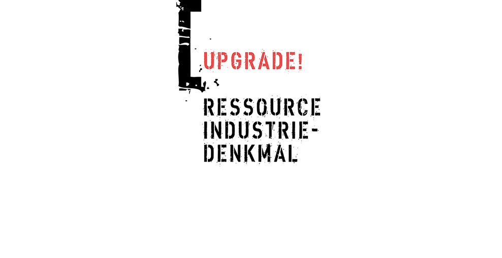 Upgrade! Ressource Industriedenkmal